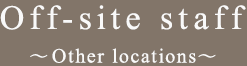 Off-site staff Other locations
