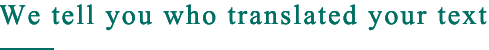We tell you who translated your text